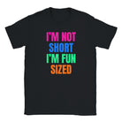 I'M NOT SHORT I'M FUN SIZED - BABY TEE – Black
