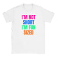 I'M NOT SHORT I'M FUN SIZED - BABY TEE – White