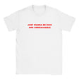 JUST WANNA BE RICH AND UNREACHABLE - BABY TEE – White
