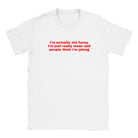 I'M ACTUALLY NOT FUNNY. I'M JUST REALLY MEAN AND PEOPLE THINK I'M JOKING - BABY TEE – White