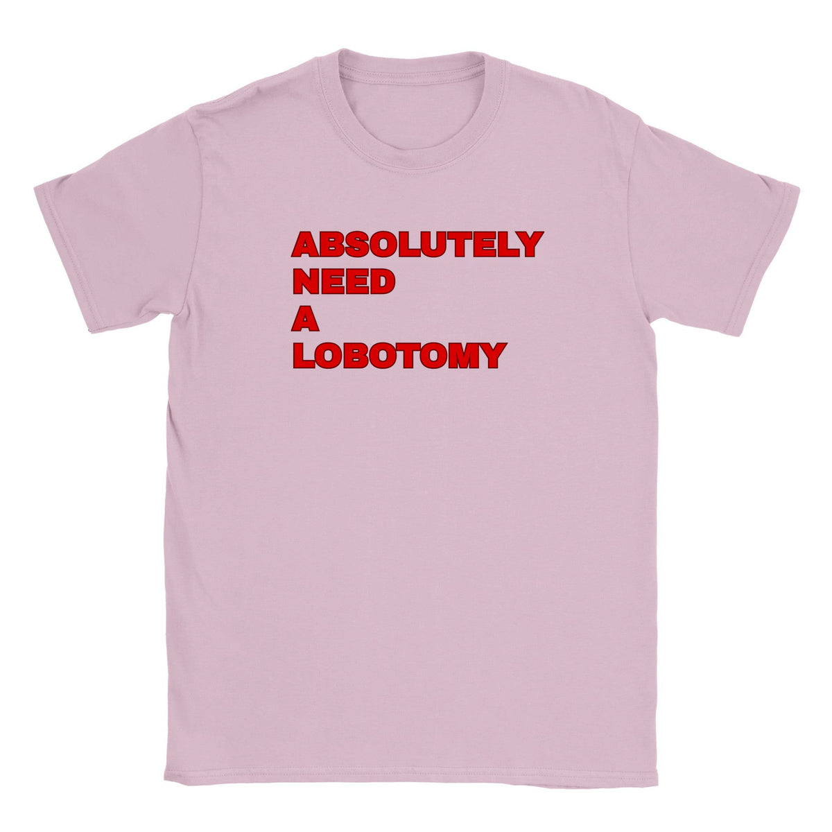 ABSOLUTELY NEED A LOBOTOMY - BABY TEE – Light Pink