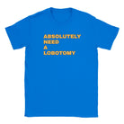 ABSOLUTELY NEED A LOBOTOMY - BABY TEE – Royal
