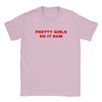 PRETTY GIRLS DO IT RAW - BABY TEE – Light Pink