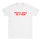 PRETTY GIRLS DO IT RAW - BABY TEE – White