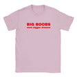 BIG BOOBS EVEN BIGGER DREAMS - BABY TEE – Light Pink