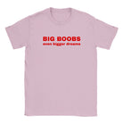 BIG BOOBS EVEN BIGGER DREAMS - BABY TEE – Light Pink