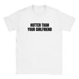 HOTTER THAN YOUR GIRLFRIEND - BABY TEE – White