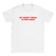 MY DADDY ISSUE IS HE'S DEAD - BABY TEE – White