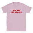 ALL ASS NO BRAINS - BABY TEE – Light Pink