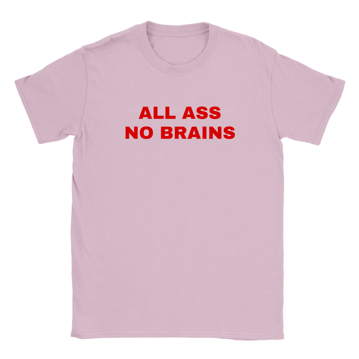 ALL ASS NO BRAINS - BABY TEE – Light Pink