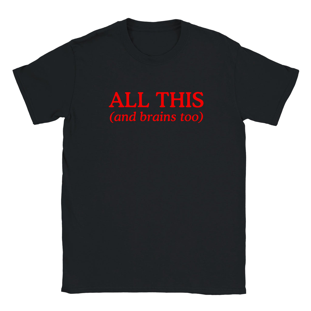 ALL THIS(AND BRAINS TOO) - BABY TEE – Black