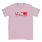 ALL THIS(AND BRAINS TOO) - BABY TEE – Light Pink