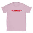YOU LIKE BAD GIRLS? (I'M BAD AT EVERYTHING) - BABY TEE – Light Pink