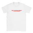 YOU LIKE BAD GIRLS? (I'M BAD AT EVERYTHING) - BABY TEE – White