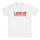 I WISH ALL MY PROBLEMS WERE AS LITTLE AS MY BOOBS - BABY TEE – White