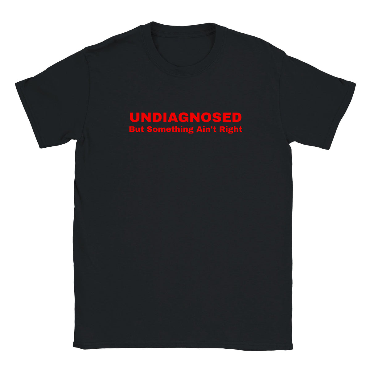 UNDIAGNOSED BUT SOMETHING AIN'T RIGHT - BABY TEE – Black