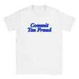 COMMIT TAX FRAUD - BABY TEE – White