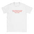 I TRIED TO DROWN MY SORROWS BUT THE BASTARDS LEARNED HOW TO SWIM - BABY TEE – White