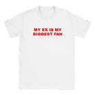 MY EX IS MY BIGGEST FAN - BABY TEE – White