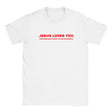 JESUS LOVES YOU EVERYONE ELSE THINKS YOU'RE AN ASSHOLE - BABY TEE – White