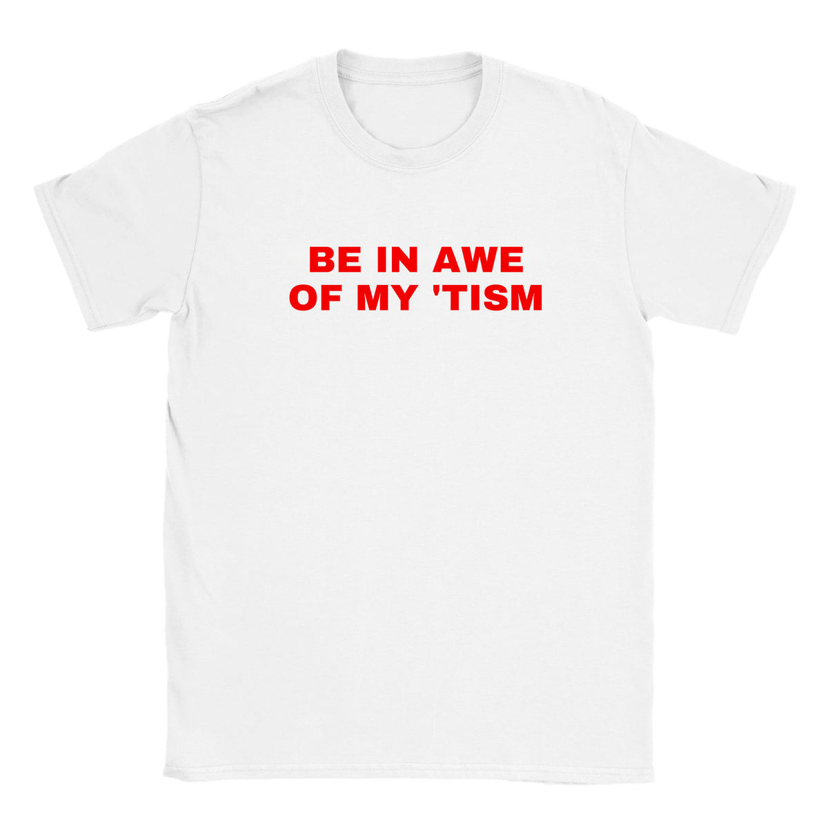 BE IN AWE OF MY 'TISM - BABY TEE – White