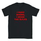 I HAVE BOOBS, I MAKE THE RULES - BABY TEE – Black