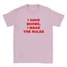 I HAVE BOOBS, I MAKE THE RULES - BABY TEE – Light Pink