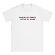 LUSTED BY MANY LOVED BY NONE - BABY TEE – White
