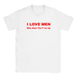 I LOVE MEN WHO SHUT THE F*CK UP - BABY TEE – White