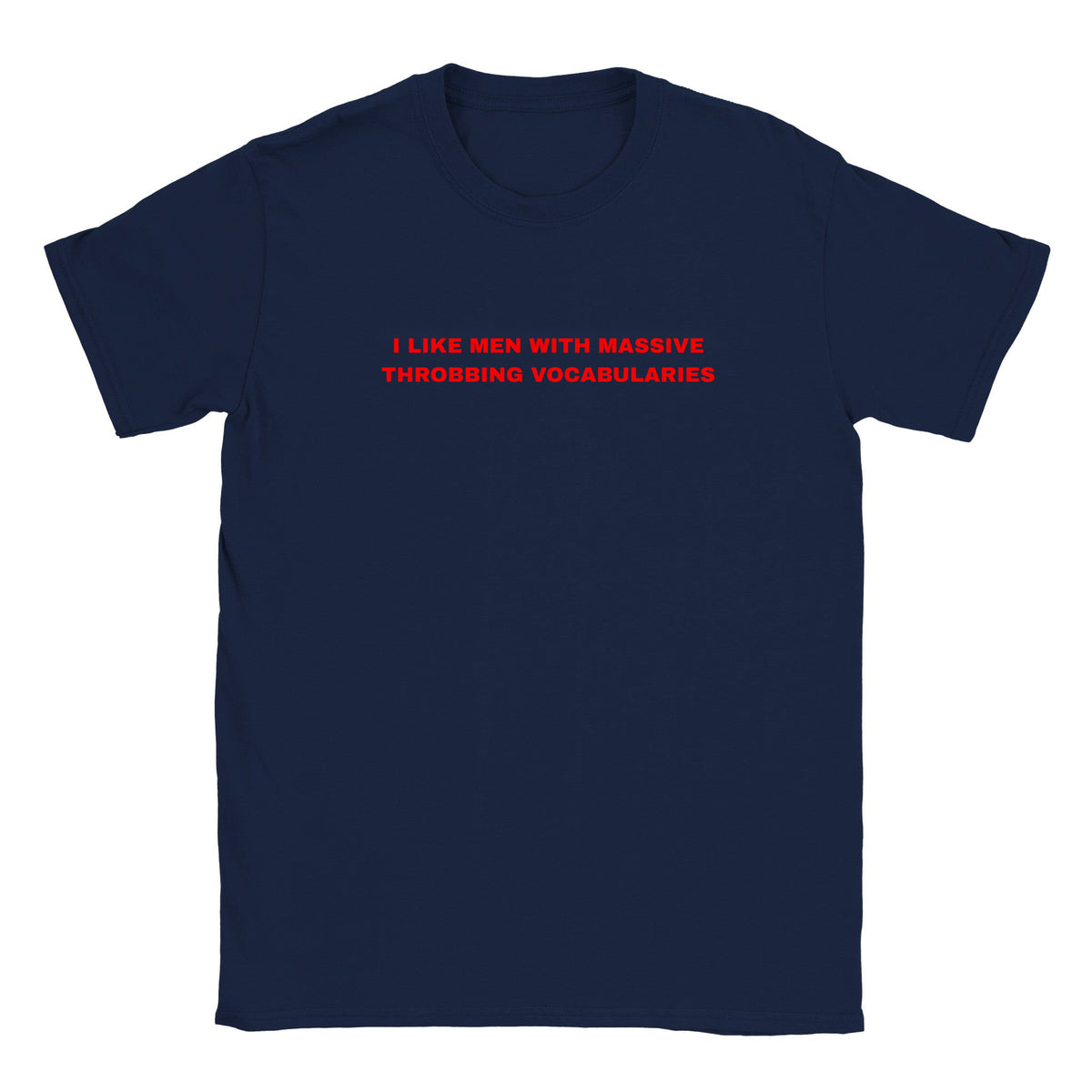 I LIKE MEN WITH MASSIVE THROBBING VOCABULARIES - BABY TEE – Navy
