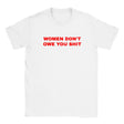 WOMEN DON'T OWE YOU SHIT - BABY TEE – White