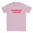 BLONDES DO IT BETTER - BABY TEE – Light Pink
