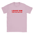 LEAVE HIM LIKE HIS DAD DID - BABY TEE – Light Pink