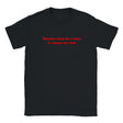 MONDAY MUST BE A MAN IT COMES TOO FAST - BABY TEE – Black