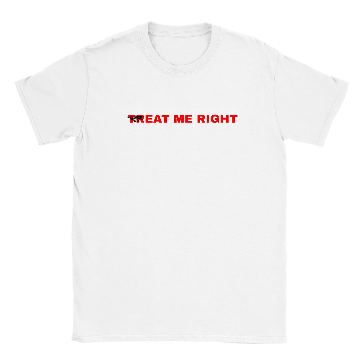 TREAT ME RIGHT - BABY TEE – White