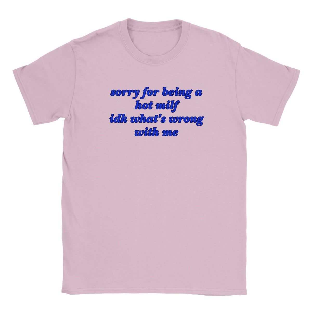 SORRY FOR BEING A HOT MILF IDK WHAT'S WRONG WITH ME - BABY TEE – Light Pink