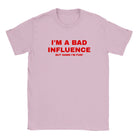 I'M A BAD INFLUENCE BUT DAMN I'M FUN! - BABY TEE – Light Pink