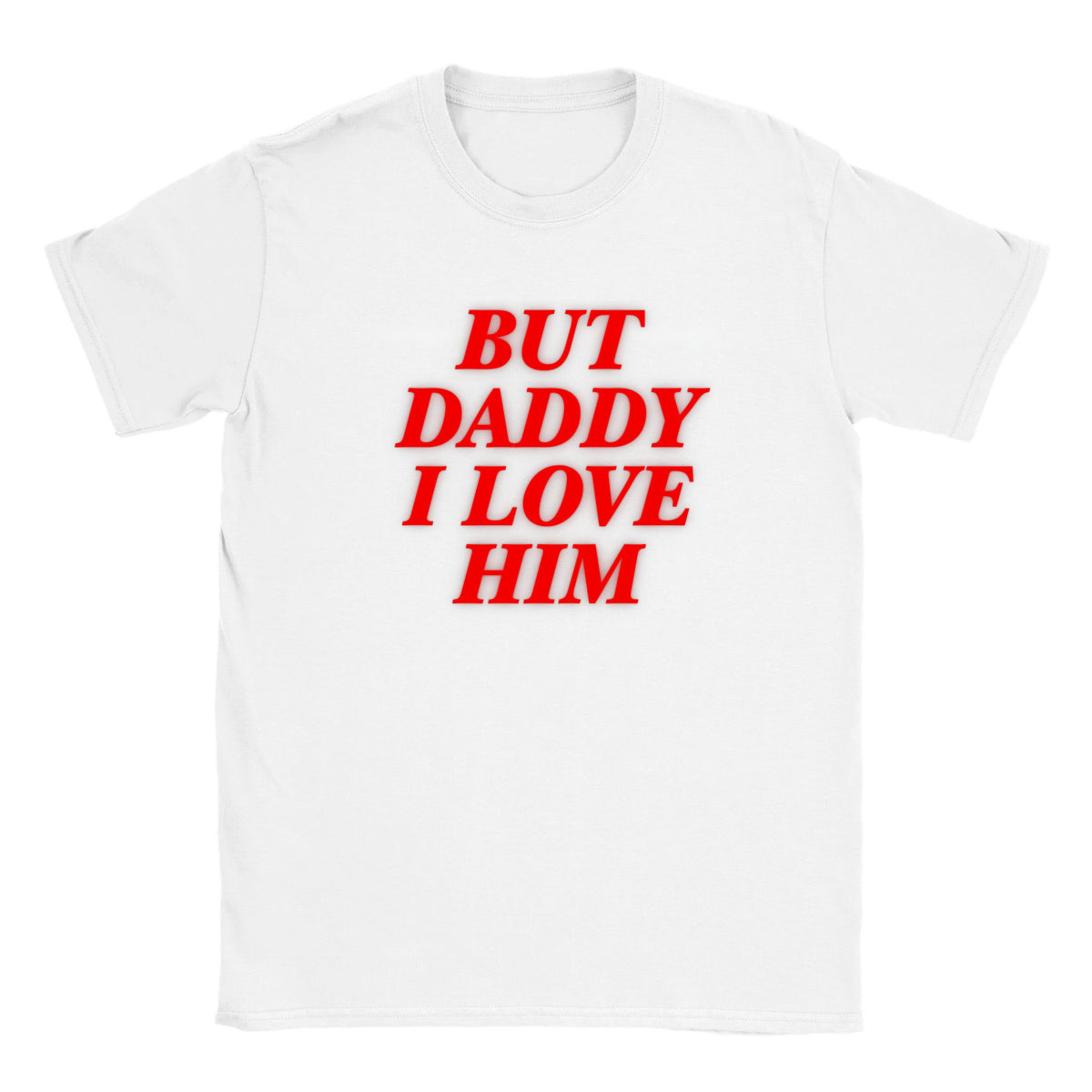 BUT DADDY I LOVE HIM - BABY TEE – White