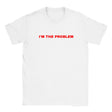 I'M THE PROBLEM - BABY TEE – White