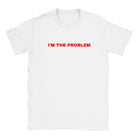 I'M THE PROBLEM - BABY TEE – White