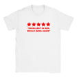"EXCELLENT IN BED, WOULD BANG AGAIN" - BABY TEE – White