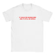 IT COULD BE RAINING MEN AND I'D STILL BE SINGLE - BABY TEE – White