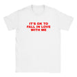 IT'S OK TO FALL IN LOVE WITH ME - BABY TEE – White