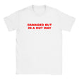 DAMAGED BUT IN A HOT WAY - BABY TEE – White