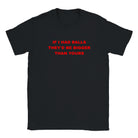 IF I HAD BALLS THEY'D BE BIGGER THAN YOURS - BABY TEE – Black