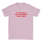 IF I HAD BALLS THEY'D BE BIGGER THAN YOURS - BABY TEE – Light Pink