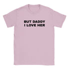 BUT DADDY I LOVE HER - BABY TEE – Light Pink