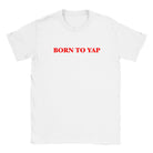 BORN TO YAP - BABY TEE – White