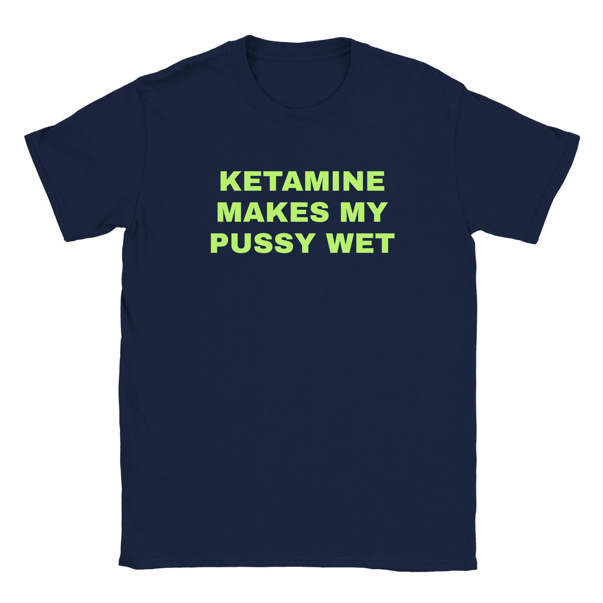 KETAMINE MAKES MY PUSSY WET - BABY TEE – Navy