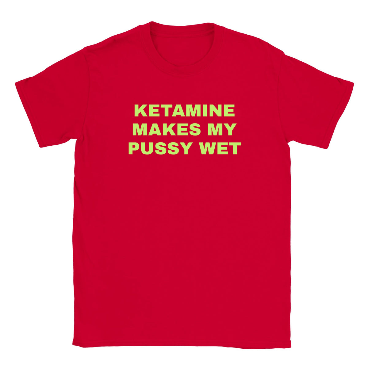 KETAMINE MAKES MY PUSSY WET - BABY TEE – Red